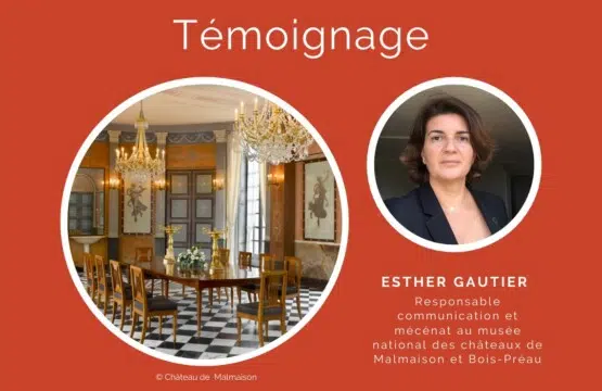 Témoignage d'Esther Gautier - Responsable communication et mécénat au musée des châteaux de Malmaison et Bois-Préau